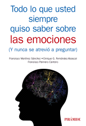 E-book, Todo lo que usted siempre quiso saber sobre las emociones : (Y nunca se atrevió a preguntar), Ediciones Pirámide