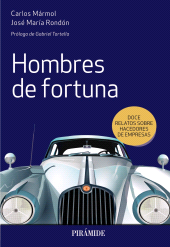 E-book, Hombres de fortuna : Doce relatos sobre hacedores de empresas, Ediciones Pirámide