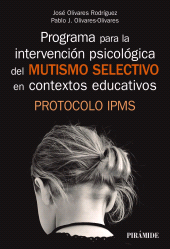 E-book, Programa para la intervención psicológica del mutismo selectivo en contextos educativos : Protocolo IPMS, Ediciones Pirámide