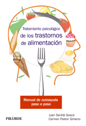 E-book, Tratamiento psicológico de los trastornos de alimentación : Manual de autoayuda paso a paso, Ediciones Pirámide