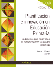 E-book, Planificación e innovación en Educación Primaria : Fundamentos para la elaboración de programaciones y unidades didácticas, Ediciones Pirámide