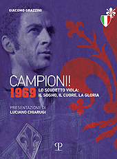 eBook, Campioni! : 1969 : lo scudetto viola : il sogno, il cuore, la gloria, Grazzini, Giacomo, Polistampa
