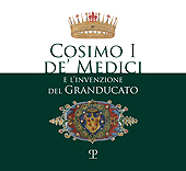 eBook, Cosimo I de' Medici e l'invenzione del Granducato : mostra per il 500o anniversario della nascita di Cosimo I de' Medici (1519 - 2019), Polistampa