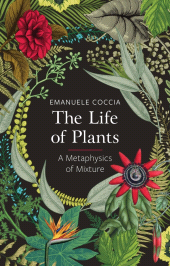 E-book, The Life of Plants : A Metaphysics of Mixture, Polity Press