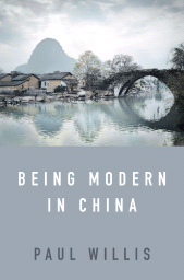 eBook, Being Modern in China : A Western Cultural Analysis of Modernity, Tradition and Schooling in China Today, Polity Press