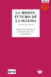 E-book, La misión, futuro de la Iglesia, PPC Editorial