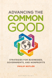 E-book, Advancing the Common Good : Strategies for Businesses, Governments, and Nonprofits, Praeger Publisher