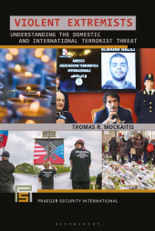 E-book, Violent Extremists : Understanding the Domestic and International Terrorist Threat, Praeger Publisher