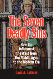 E-book, The Seven Deadly Sins : How Sin Influenced the West from the Middle Ages to the Modern Era, Praeger Publisher