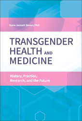E-book, Transgender Health and Medicine : History, Practice, Research, and the Future, Praeger Publisher