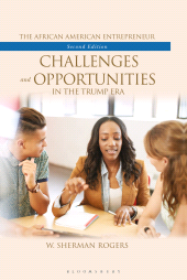 E-book, The African American Entrepreneur : Challenges and Opportunities in the Trump Era, Praeger Publisher