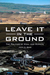E-book, Leave It in the Ground : The Politics of Coal and Climate, Praeger Publisher