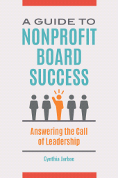 E-book, A Guide to Nonprofit Board Success : Answering the Call of Leadership, Praeger Publisher