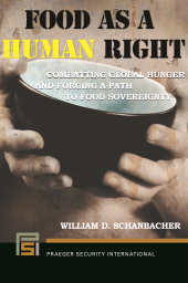 E-book, Food as a Human Right : Combatting Global Hunger and Forging a Path to Food Sovereignty, Praeger Publisher