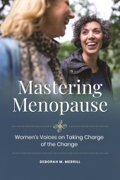 E-book, Mastering Menopause : Women's Voices on Taking Charge of the Change, Praeger Publisher