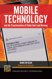 E-book, Mobile Technology and the Transformation of Public Alert and Warning, Praeger Publisher