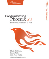 E-book, Programming Phoenix 1.4 : Productive |> Reliable |> Fast, Tate, Bruce, The Pragmatic Bookshelf