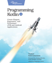 eBook, Programming Kotlin : Create Elegant, Expressive, and Performant JVM and Android Applications, The Pragmatic Bookshelf