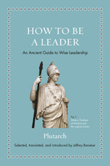 E-book, How to Be a Leader : An Ancient Guide to Wise Leadership, Plutarch, Princeton University Press