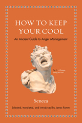 eBook, How to Keep Your Cool : An Ancient Guide to Anger Management, Seneca, Princeton University Press