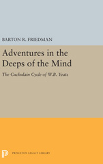 E-book, Adventures in the Deeps of the Mind : The Cuchulain Cycle of W.B. Yeats, Princeton University Press
