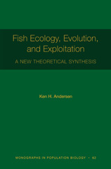 eBook, Fish Ecology, Evolution, and Exploitation : A New Theoretical Synthesis, Princeton University Press