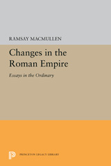 eBook, Changes in the Roman Empire : Essays in the Ordinary, Princeton University Press
