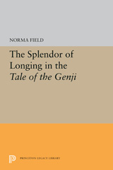 eBook, The Splendor of Longing in the Tale of the Genji, Field, Norma, Princeton University Press