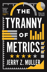 eBook, The Tyranny of Metrics, Muller, Jerry Z., Princeton University Press