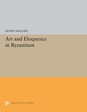 eBook, Art and Eloquence in Byzantium, Princeton University Press