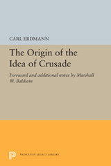 E-book, The Origin of the Idea of Crusade : Foreword and additional notes by Marshall W. Baldwin, Princeton University Press