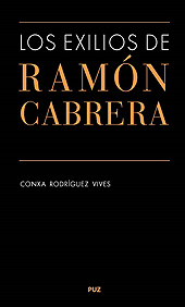 E-book, Los exilios de Ramón Cabrera, Rodríguez Vives, Conxa, Prensas de la Universidad de Zaragoza