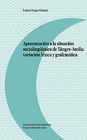 E-book, Aproximación a la situación sociolingüística de Tánger-Arcila : variación léxica y grafemática, Gago Gómez, Laura, Prensas de la Universidad de Zaragoza