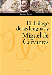 E-book, El diálogo de las lenguas y Miguel de Cervantes, Egido, Aurora, Prensas de la Universidad de Zaragoza