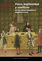 E-book, Fisco, legitimidad y conflicto en los reinos hispánicos (siglos XIII-XVII) : homenaje a José Ángel Sesma Muñoz, Prensas de la Universidad de Zaragoza