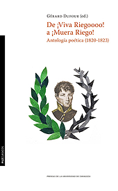 E-book, De ¡Viva Riegoooo! a ¡Muera Riego! : antología poética (1820-1823), Prensas de la Universidad de Zaragoza
