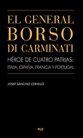 eBook, El General Borso di Carminati : héroe de cuatro patrias, Italia, España, Francia y Portugal (1797-1841), Prensas de la Universidad de Zaragoza