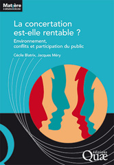 E-book, La concertation est-elle rentable ? : Environnement, conflits et participation du public, Éditions Quae