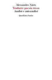 E-book, Tradurre poesia russa : analisi e autoanalisi, Niero, Alessandro, Quodlibet