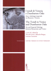 Chapter, Il marmo dei tondi bizantini di Venezia e Washington e il loro stato di conservazione, Viella