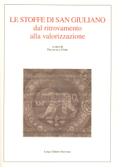 Capitolo, La seta bizantina nel Mediterraneo (IV-XII secolo) e le sete di San Giuliano, Longo editore