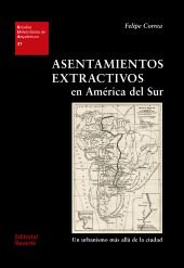 eBook, Asentamientos extractivos en América del Sur : Un urbanismo más allá de la ciudad, Reverte