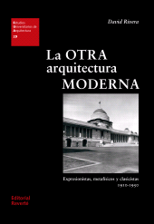 eBook, La otra arquitectura moderna : Expresionistas, metafísicos y clasicistas 1910-1950, Reverte