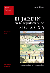 eBook, El jardín en la arquitectura del siglo XX : Naturaleza artificial en la cultura moderna, Reverte