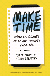 E-book, Make Time : Cómo enfocarte en lo que importa cada día, Reverte