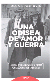 E-book, Una odisea de amor y guerra : La lucha de una joven pareja croata por la conquista de su libertad, Ediciones Rialp
