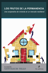 eBook, Los frutos de la permanencia : una cooperativa de vivienda en un mercado neoliberal, Ril Editores
