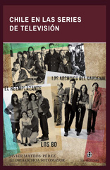 eBook, Chile en las series de televisión : los 80, Los archivos del Cardenal y El reemplazante, Mateos-Pérez, Javier, Ril Editores