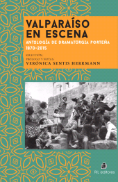 eBook, Valparaíso en escena : Antología de dramaturgia porteña 1870-2015, Ril Editores