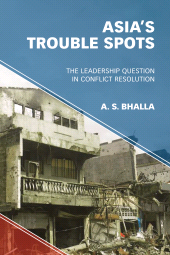 E-book, Asia's Trouble Spots : The Leadership Question in Conflict Resolution, Rowman & Littlefield Publishers